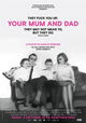 Your Mum and Dad