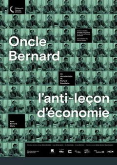 Oncle Bernard - L'anti-leçon d'économie (2015)