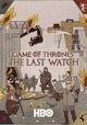 Game of Thrones: The Last Watch