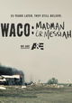 Waco: Madman or Messiah