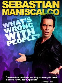 Sebastian Maniscalco: What's Wrong with People? (2012)