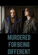 Murdered for Being Different