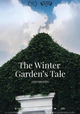 The Winter Garden's Tale