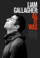 Liam Gallagher: As It Was