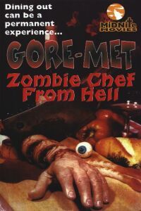 Goremet, Zombie Chef from Hell (1986)