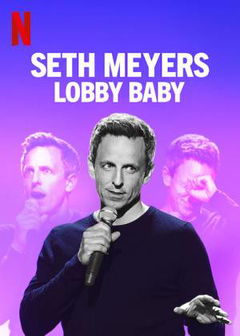 Seth Meyers: Lobby Baby (2019)