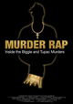 Murder Rap: Inside the Biggie and Tupac Murders