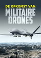 De Opkomst van Militaire Drones