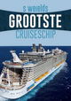 's Werelds Grootste Cruiseschip