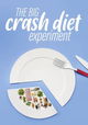 The Big Crash Diet Experiment