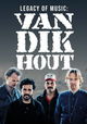 Legacy of Music: Van Dik Hout