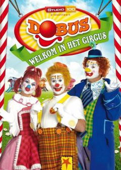 Dobus: Welkom in het Circus (2011)