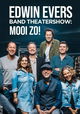 Edwin Evers Band Theatershow: Mooi Zo!
