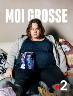 Moi, Grosse (2019)