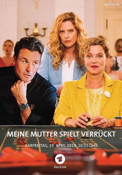 Meine Mutter Spielt Verrückt (2019)