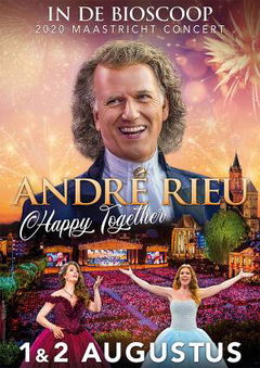 André Rieu's Maastricht Concert 2020: Happy Together (2020)