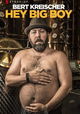 Bert Kreischer: Hey Big Boy