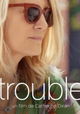 Trouble