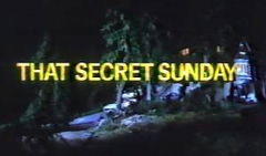 That Secret Sunday (1986)