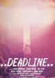 ...Deadline..