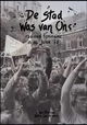 De stad was van ons
