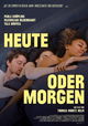 Heute oder Morgen