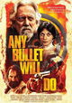 Any Bullet Will Do
