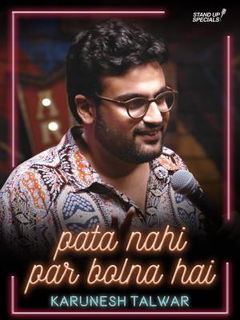 Pata Nahi Par Bolna Hai: A Comedy Special by Karunesh Talwar (2019)