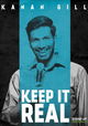 Kanan Gill: Keep It Real