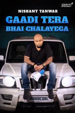 Gaadi Tera Bhai Chalayega by Nishant Tanwar (2019)