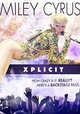 Miley Cyrus: Xplicit