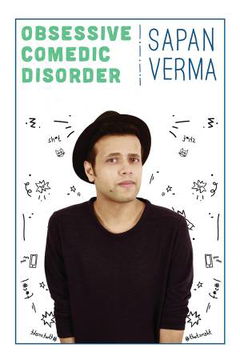 Sapan Verma: Obsessive Comedic Disorder (2016)