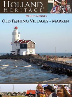 Holland Heritage - Oude Vissersplaatsen Marken (2011)