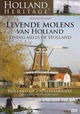 Holland Heritage - Levende Molens van Holland