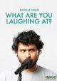 Neville Shah: What Are You Laughing At?
