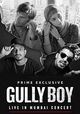 Gully Boy: Live In Concert