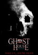 Ghost House: A Haunting