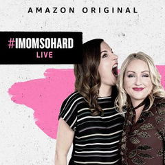 #IMomSoHard Live (2019)