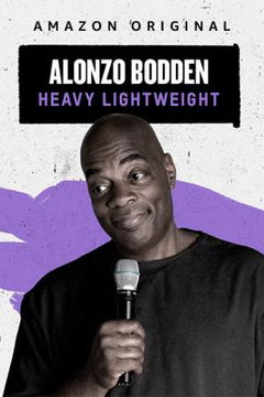 Alonzo Bodden: Heavy Lightweight (2019)