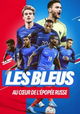 Les Bleus 2018, au coeur de l'épopée russe