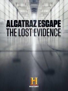 Alcatraz Escape: The Lost Evidence (2018)