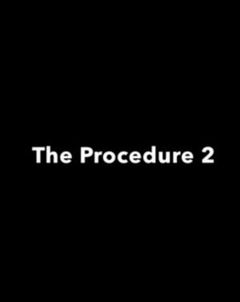 The Procedure 2 (2019)