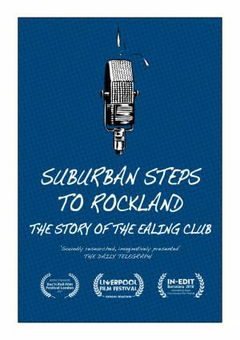 Suburban Steps to Rockland: The Story of the Ealing Club (2017)