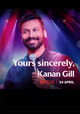 Yours Sincerely, Kanan Gill