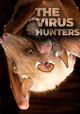 Virus Hunters: Stopping the Next Outbreak