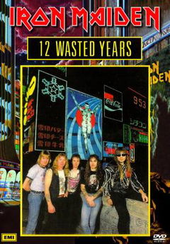 Iron Maiden: 12 Wasted Years (1987)