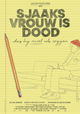 Sjaaks vrouw is dood, dus hij moet iets zeggen