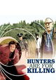 Hunters Are for Killing
