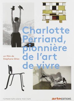 Charlotte Perriand, pionnière de l'art de vivre (2019)
