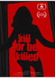 Kill or Be Killed
